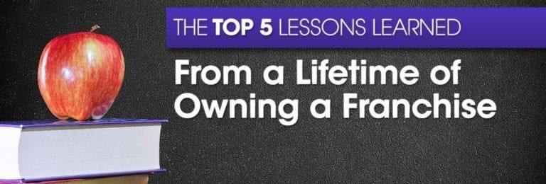 -Top-5-Lessons-Learned-from-a-Lifetime-of-Owning-a-Franchise